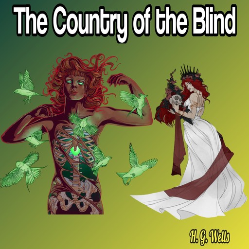 The Country of the Blind (Unabridged), Herbert Wells