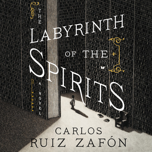 The Labyrinth of the Spirits, Carlos Ruiz Zafón
