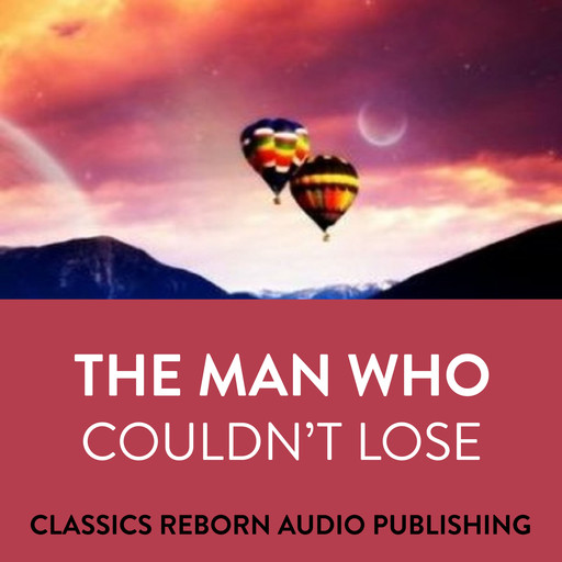 Suspense The Man Who Couldn't Lose, Classic Reborn Audio Publishing