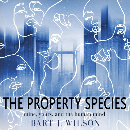 The Property Species, Bart J. Wilson