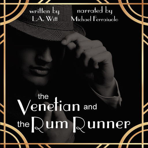 The Venetian and the Rum Runner, L.A.Witt