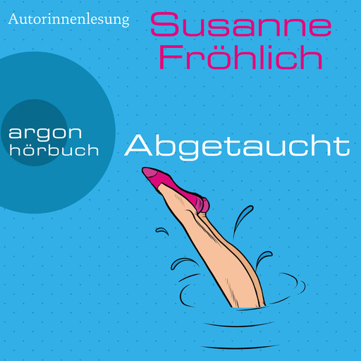 Abgetaucht - Ein Andrea Schnidt Roman, Band 11 (Gekürzte Lesung), Susanne Fröhlich