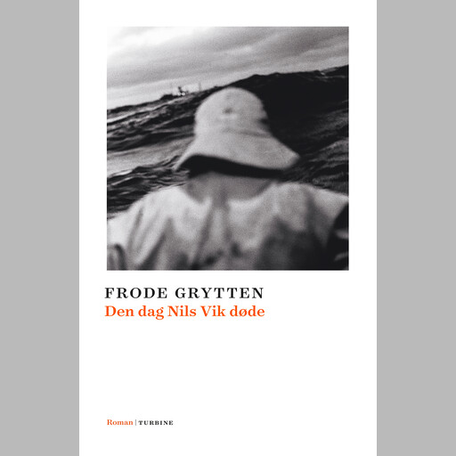 Den dag Nils Vik døde, Frode Grytten
