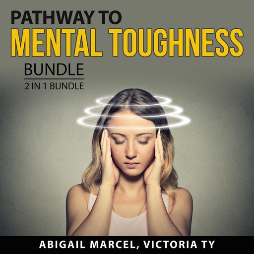Pathway to Mental Toughness Bundle, 2 in 1 Bundle, Abigail Marcel, Victoria Ty