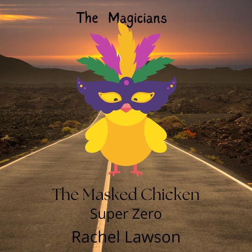 The Masked Chicken, Rachel Lawson