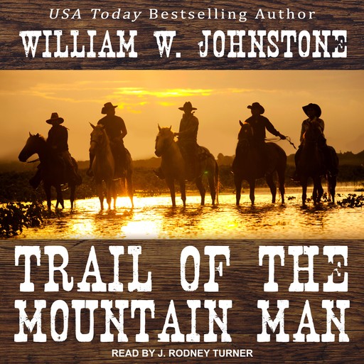 Trail of the Mountain Man, William Johnstone