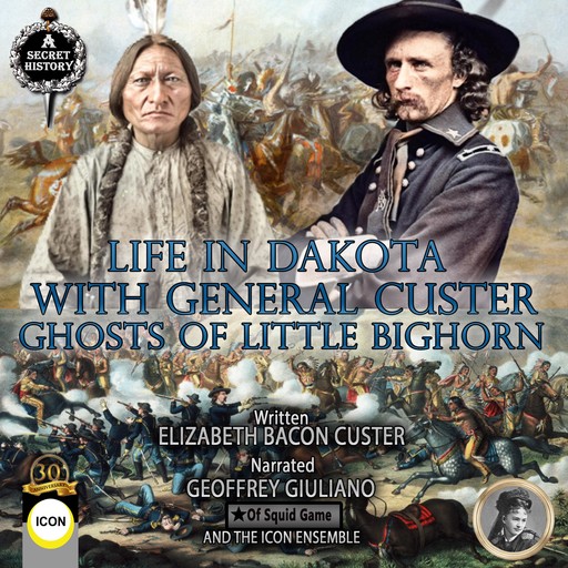 Life In Dakota With General Custer - Ghost Of Little Bighorn, Elizabeth Custer