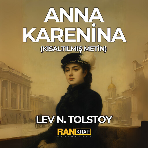 Anna Karenina (Kısaltılmış Metin), Lev Tolstoy