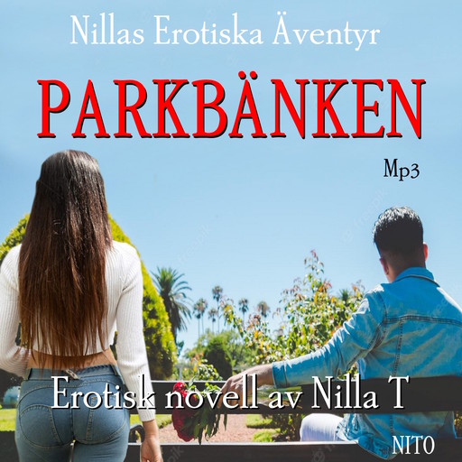 Parkbänken - Erotik, Nilla T