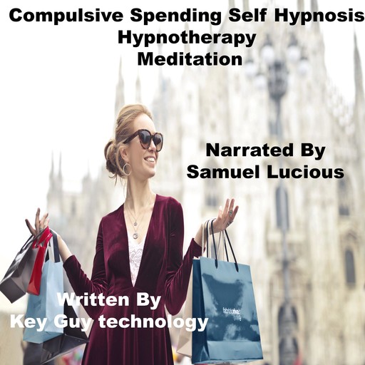 Compulsive Spending Self Hypnosis Hypnotherapy Meditation, Key Guy Technology