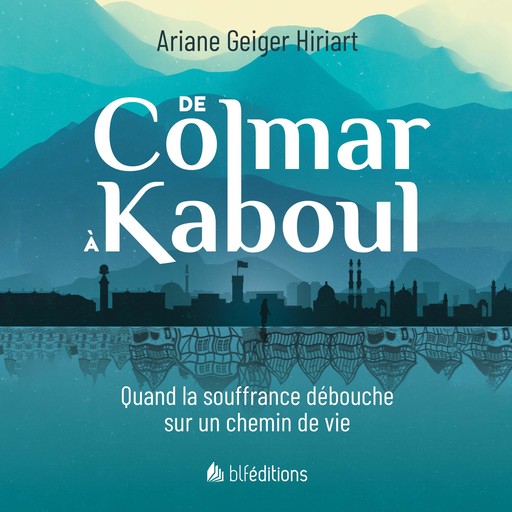 De Colmar à Kaboul, Ariane Geiger-Hiriart