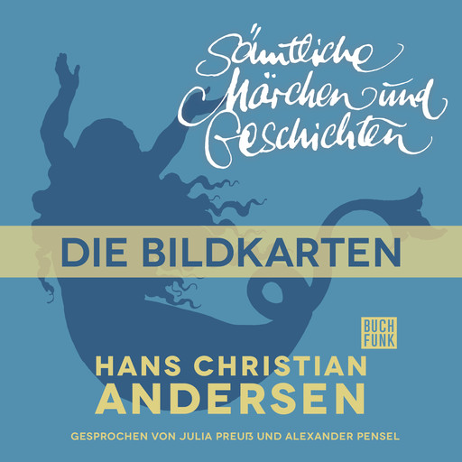 H. C. Andersen: Sämtliche Märchen und Geschichten, Die Bildkarten, Hans Christian Andersen