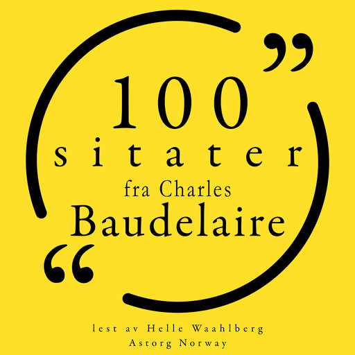 100 sitater fra Charles Baudelaire, Charles Baudelaire