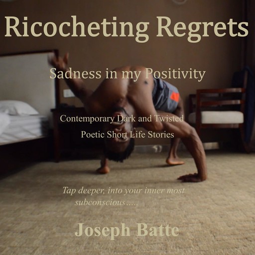 Ricocheting Regrets, Joseph Batte