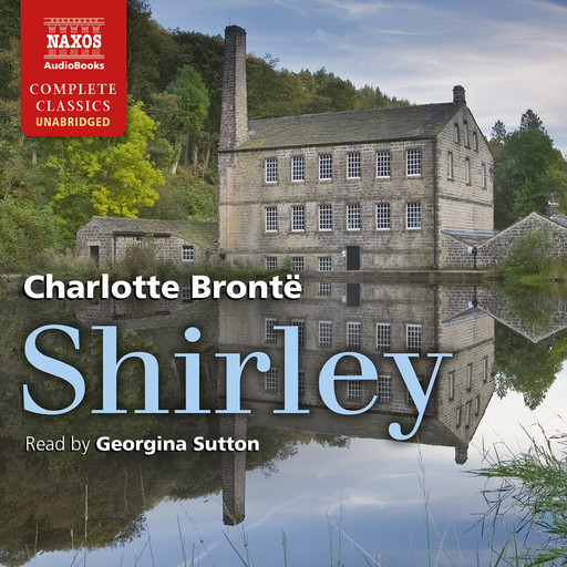 Shirley (unabridged), Charlotte Brontë