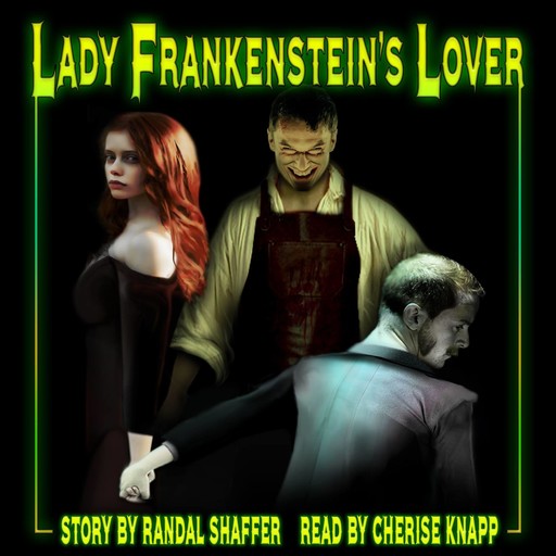 Lady Frankenstein's Lover, Randal Schaffer