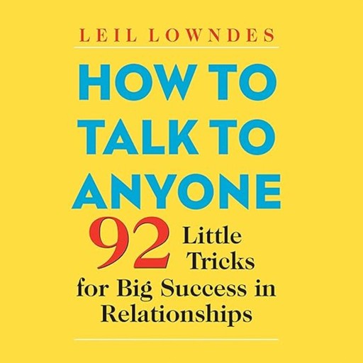 How to Talk to Anyone, Leil Lowndes