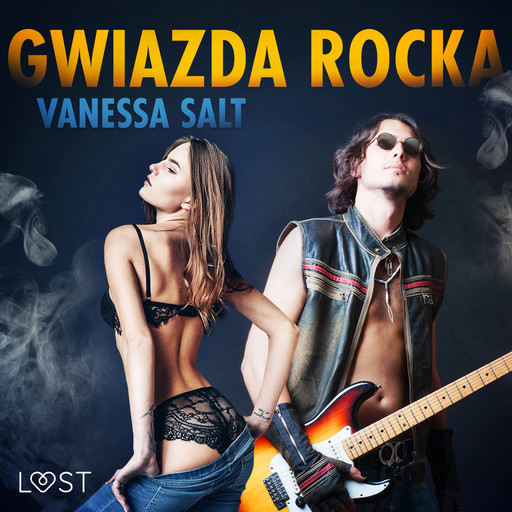 Gwiazda rocka - opowiadanie erotyczne, Vanessa Salt
