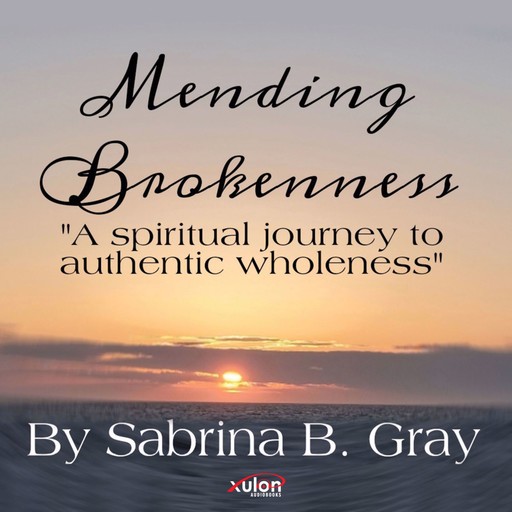 Mending Brokenness, Sabrina B. Gray