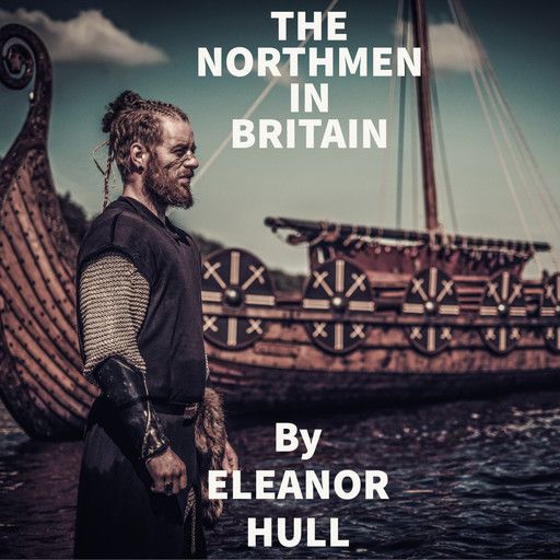 The Northmen In Britain, Eleanor Hull