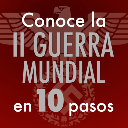 Conoce la Segunda Guerra Mundial en 10 pasos, Editorial Ink