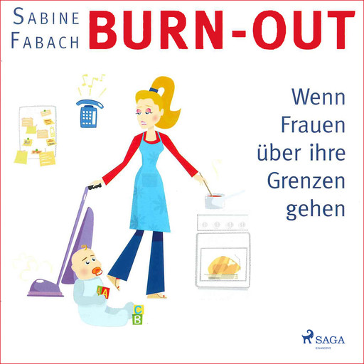Burn-out - Wenn Frauen über ihre Grenzen gehen, Sabine Fabach