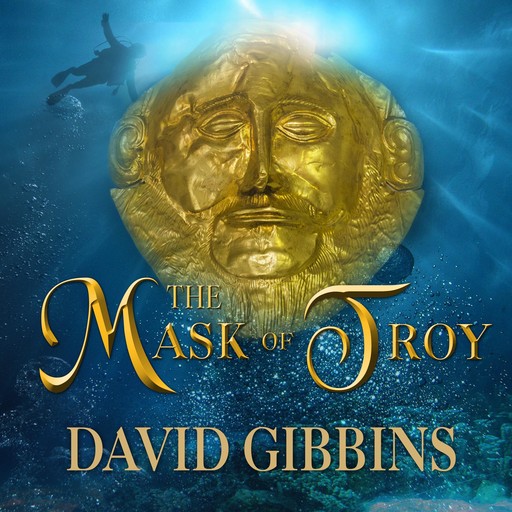 The Mask of Troy, David Gibbins