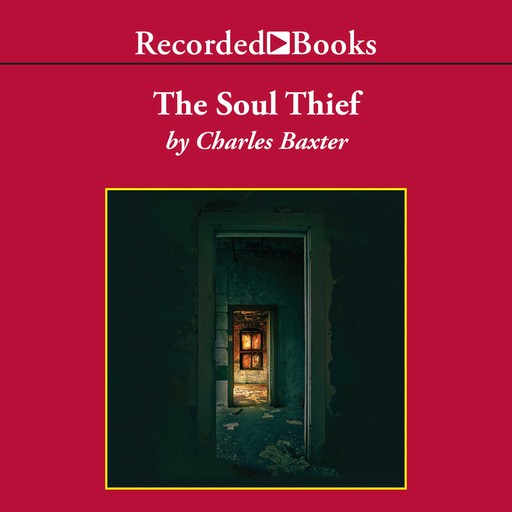 The Soul Thief, Charles Baxter