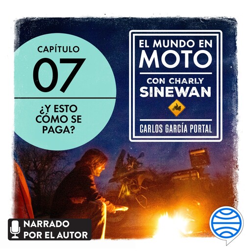 El mundo en moto con Charly Sinewan: Capítulo 7. ¿Y esto cómo se paga?, Carlos García Portal