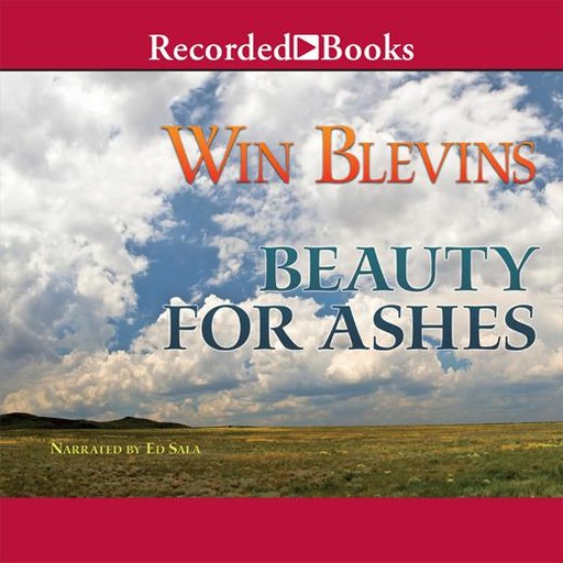 Beauty for Ashes, Win Blevins