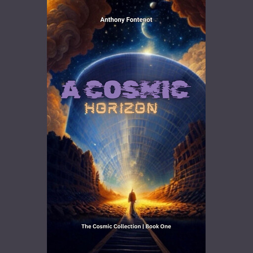 A Cosmic Horizon, Anthony Fontenot