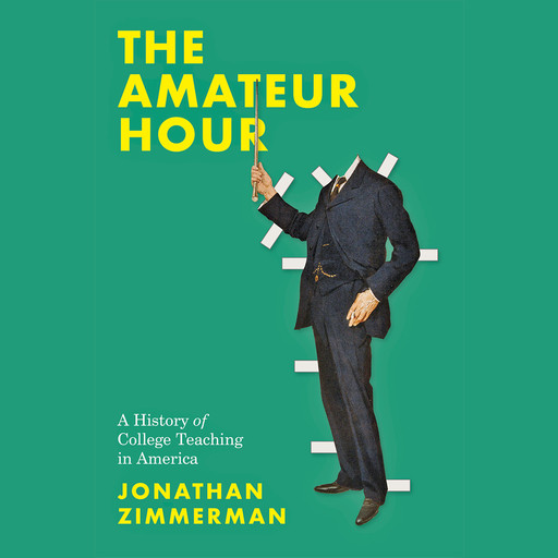 The Amateur Hour, Jonathan Zimmerman