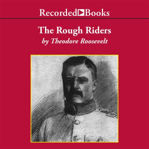The Rough Riders, Theodore Roosevelt