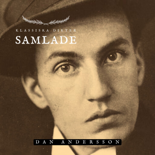 Samlade - Dan Andersson, Dan Andersson