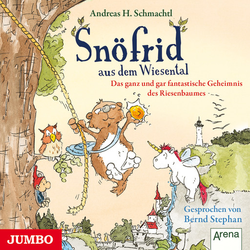 Snöfrid aus dem Wiesental. Das ganz und gar fantastische Geheimnis des Riesenbaumes, Andreas H. Schmachtl