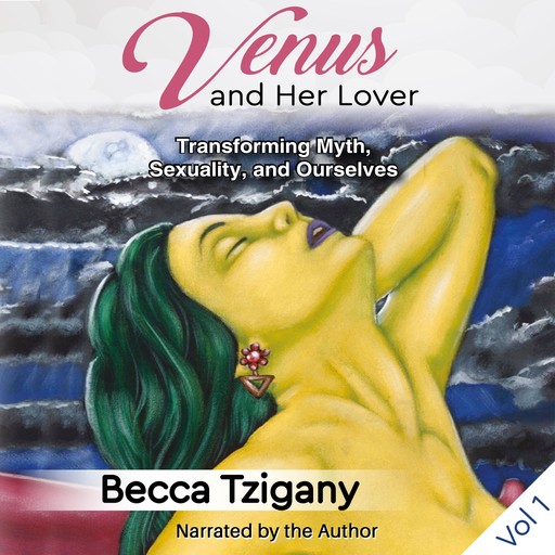 Venus and Her Lover, Becca Tzigany