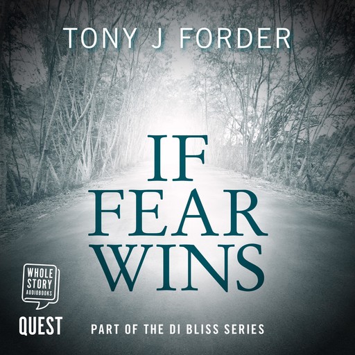 If Fear Wins, Tony J. Forder