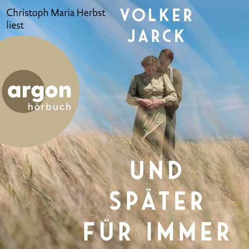 Und später für immer (Ungekürzte Lesung), Volker Jarck