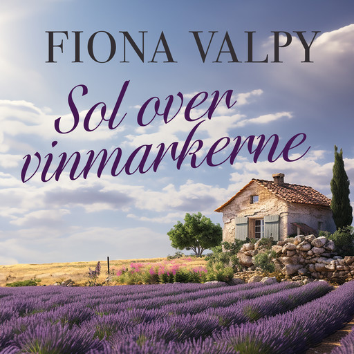 Sol over vinmarkerne, Fiona Valpy