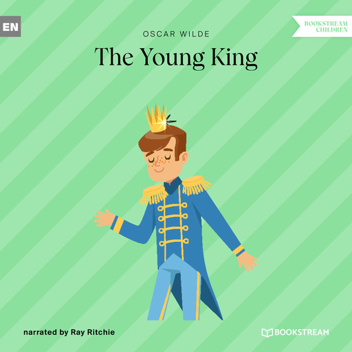 The Young King (Unabridged), Oscar Wilde