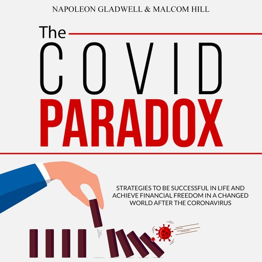 THE COVID PARADOX, MALCOM HILL, NAPOLEON GLADWELL