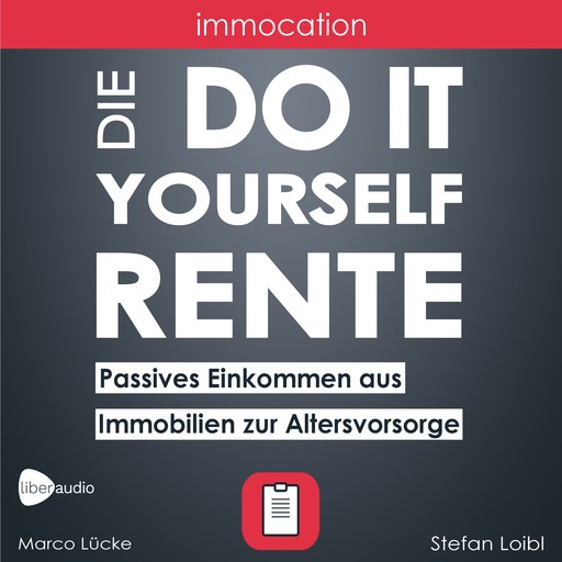 immocation – Die Do-it-yourself-Rente, Marco Lücke, Stefan Loibl