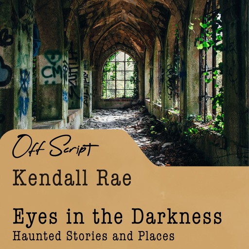 Eyes in the Darkness, Kendall Rae