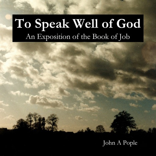 To Speak Well Of God, John A. Pople