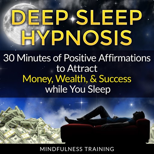 Deep Sleep Hypnosis, Mindfulness Training