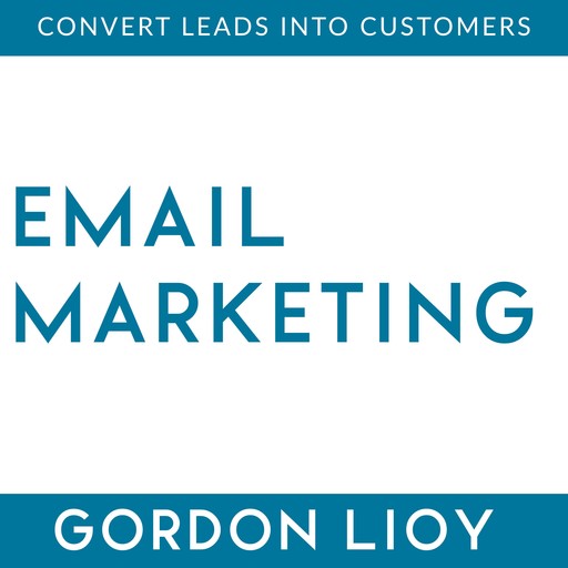 Email Marketing, Gordon Lioy