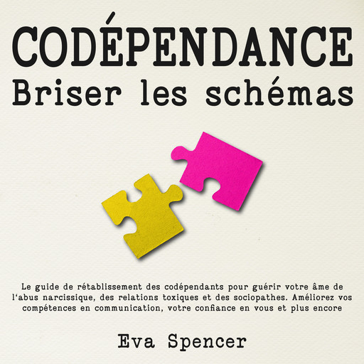 Codépendance, briser les schémas, Eva Spencer