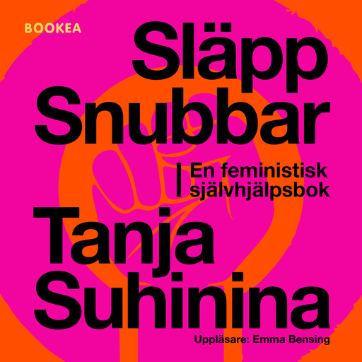 Släpp snubbar - en feministisk självhjälpsbok, Tanja Suhinina