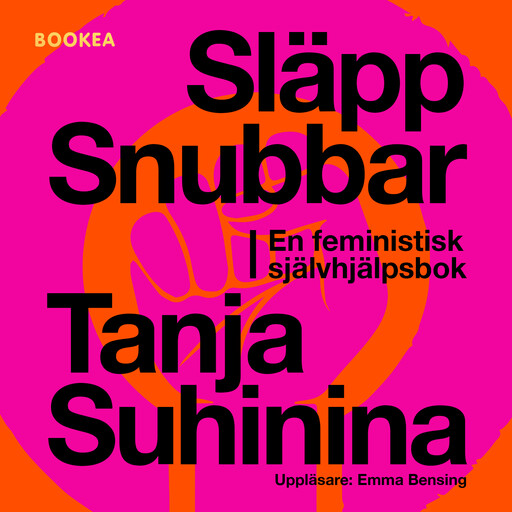 Släpp snubbar - en feministisk självhjälpsbok, Tanja Suhinina