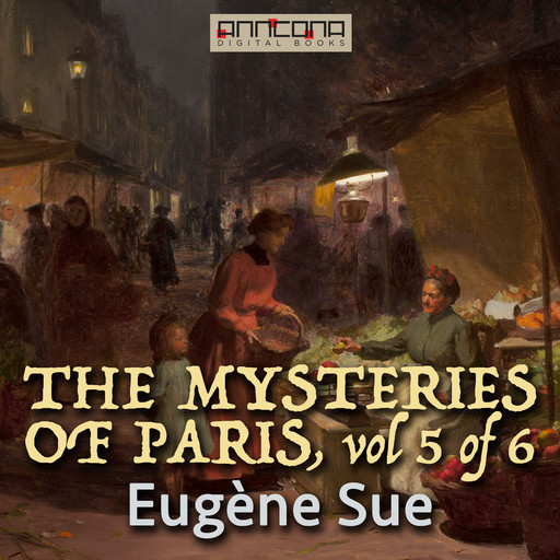 The Mysteries of Paris vol 5(6), Eugène Sue